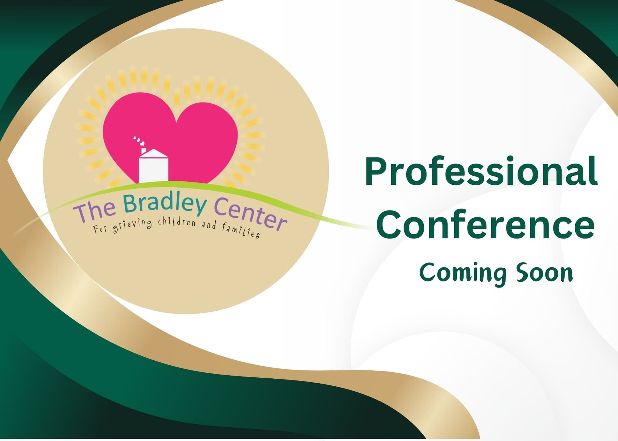 The Bradley Center for Grieving Children and Families Professional Conference